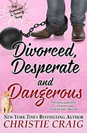 [Divorced and Desperate 3.50] • Divorced, Desperate and Dangerous